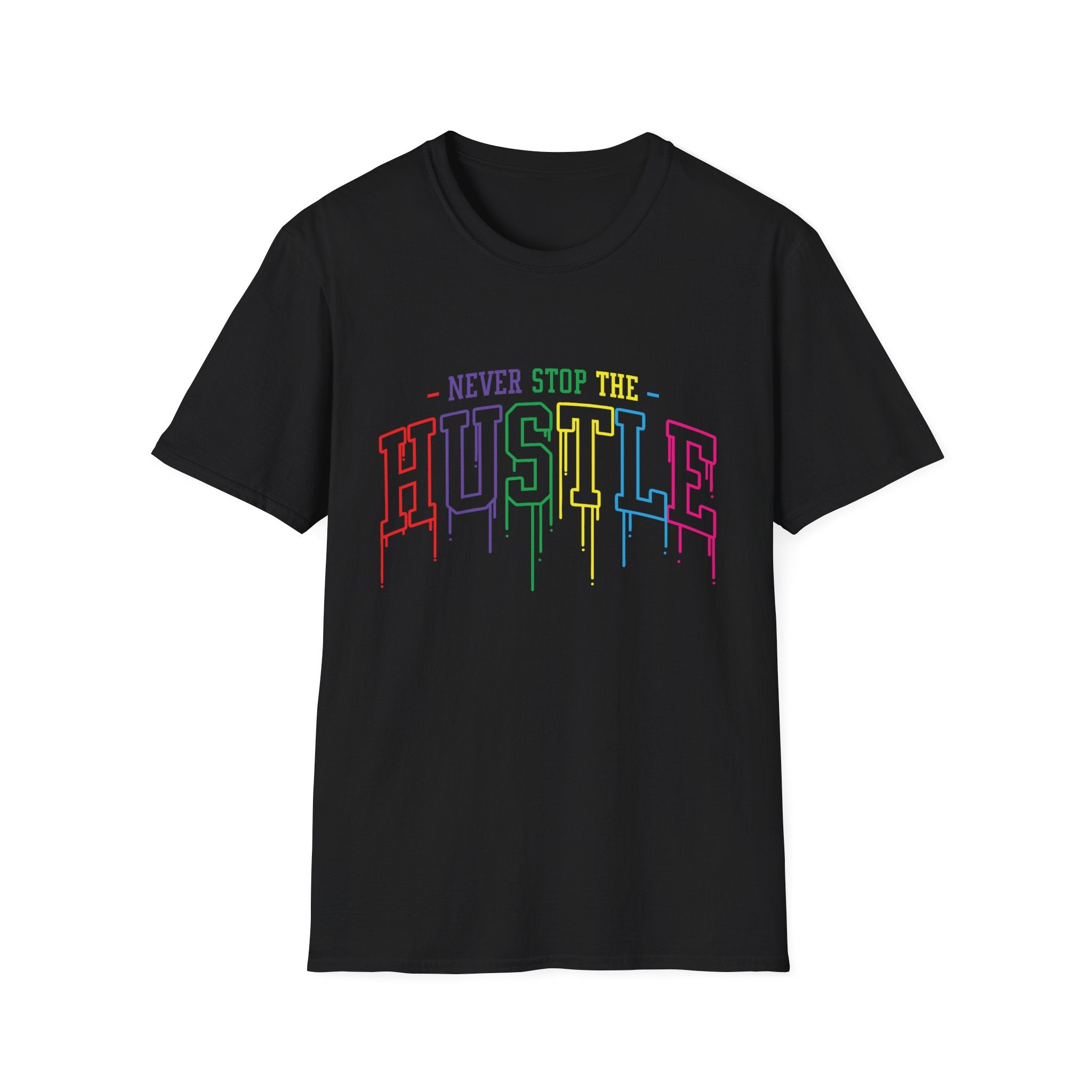 Never Stop The Hustle T-Shirt