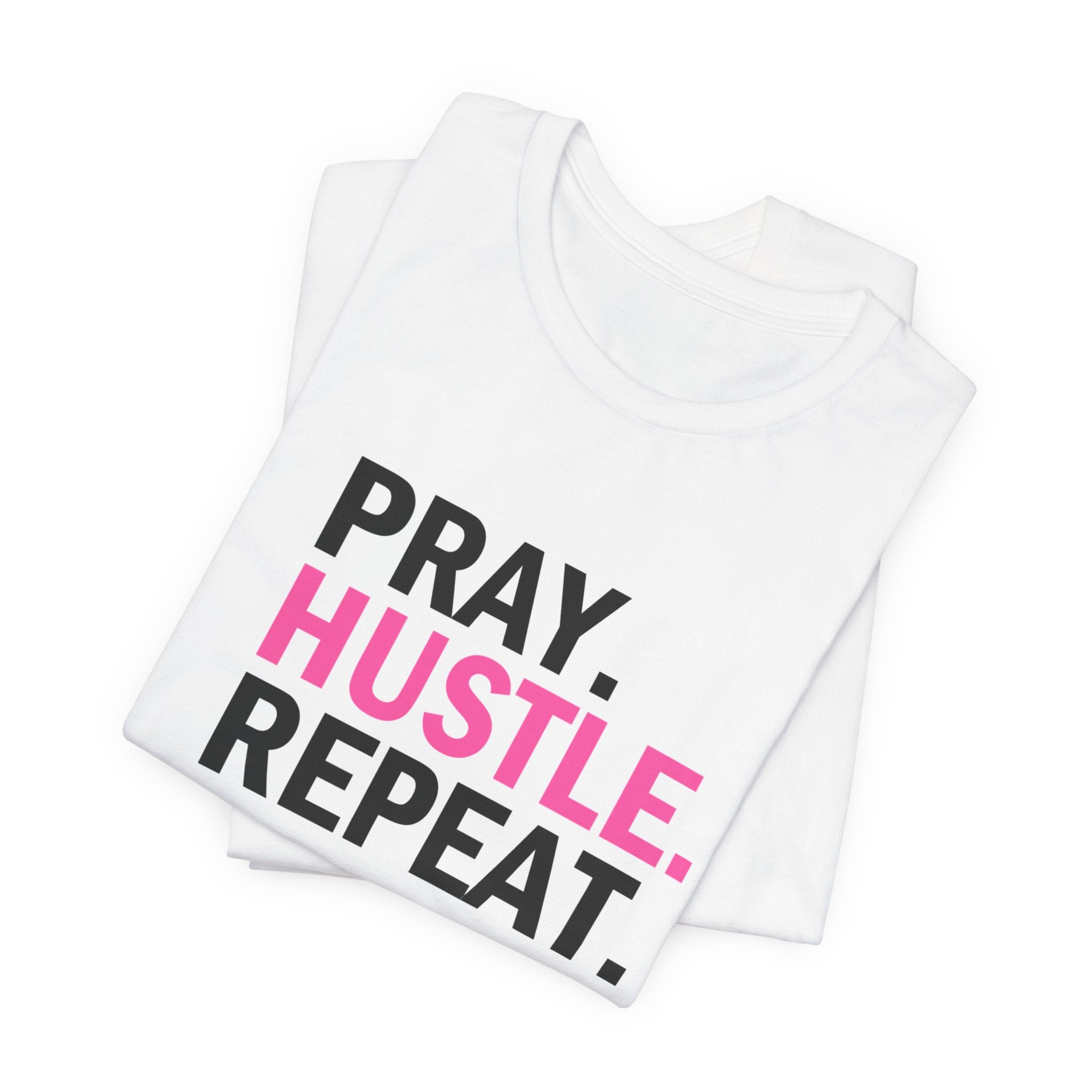 Pray. Hustle. Repeat. Tee